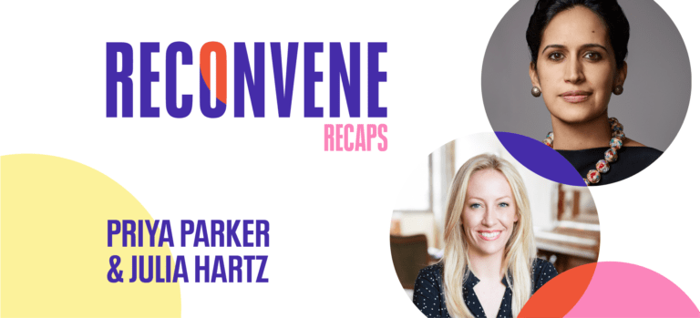 Priya Parker Julia Hartz Reconvene