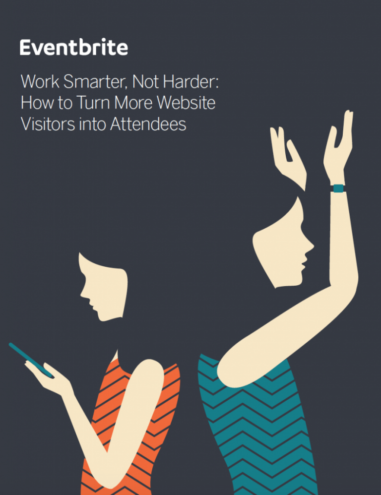 Work Smarter, Not Harder: How to Turn More Website Visitors into Attendees
