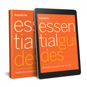 The Essential Guide to Converting Web Visitors <br> into Attendees